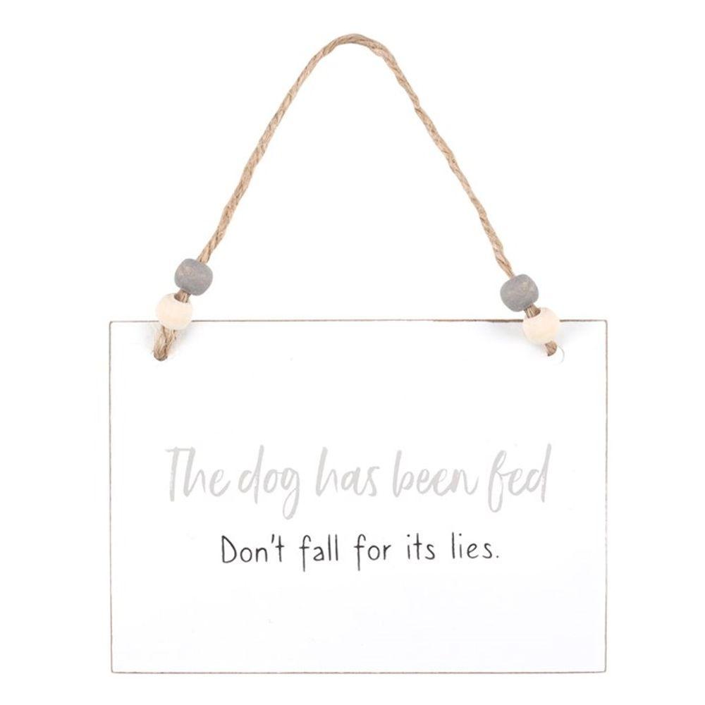 Dog Has Been Fed Hanging Sign - DuvetDay.co.uk