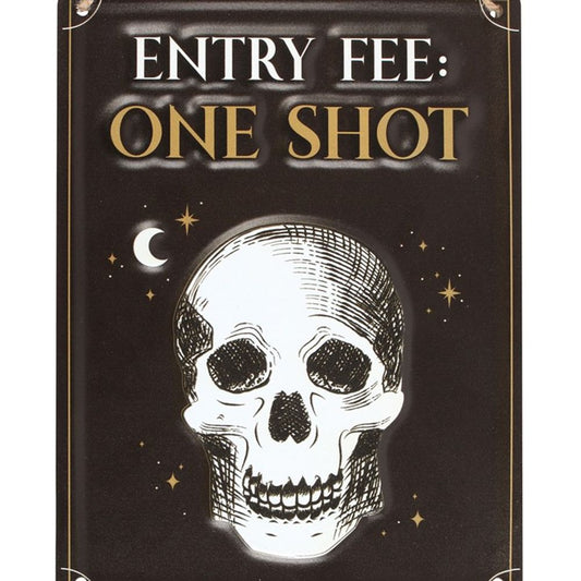 Entry Fee One Shot Hanging Metal Sign - DuvetDay.co.uk