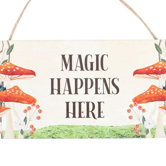 Magic Happens Here Mushroom Hanging Sign - DuvetDay.co.uk