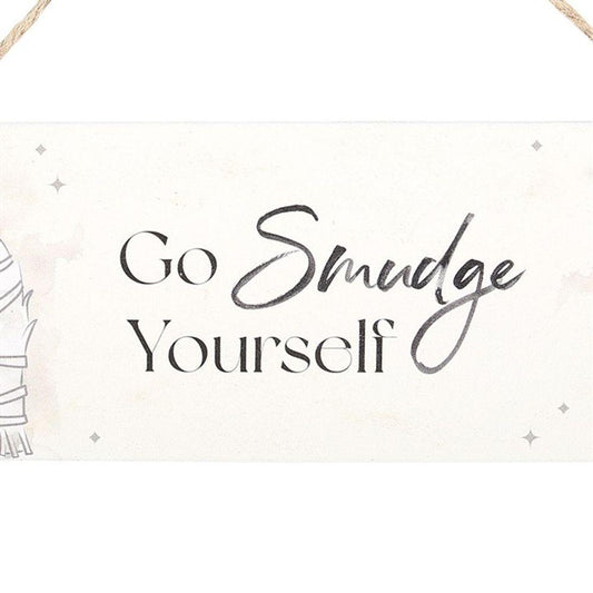 Go Smudge Yourself Hanging Sign - DuvetDay.co.uk