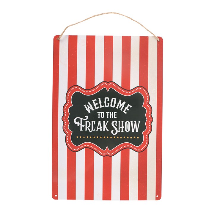 Welcome to the Freak Show Metal Hanging Sign