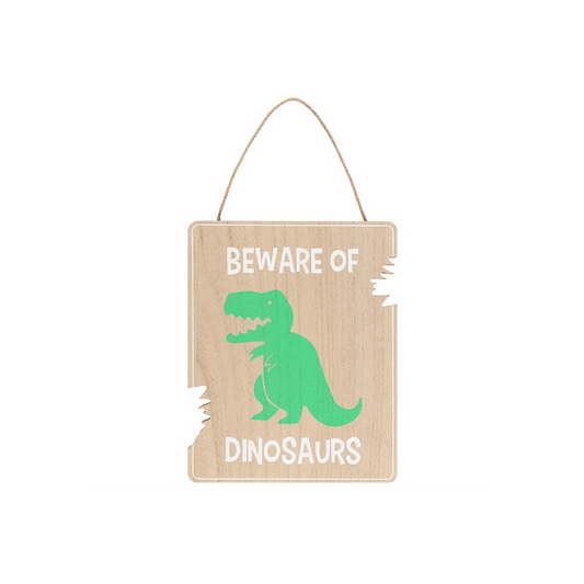 Beware of Dinosaurs Hanging Sign - DuvetDay.co.uk