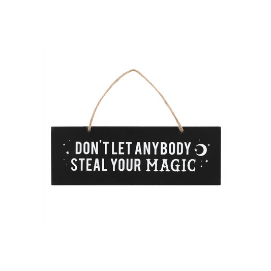 Don't Let Anybody Steal Your Magic Wall Sign - DuvetDay.co.uk