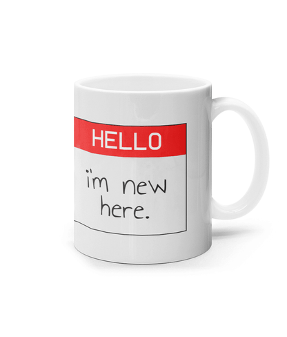 Hello I'm New Here - The Ideal New Job Mug - DuvetDay.co.uk