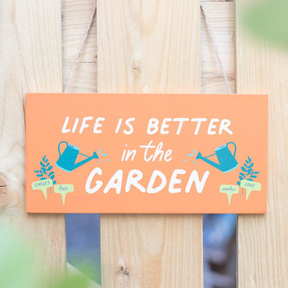In the Garden Life is Better Hanging Sign - DuvetDay.co.uk