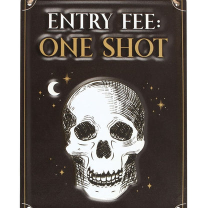 Entry Fee One Shot Hanging Metal Sign - DuvetDay.co.uk