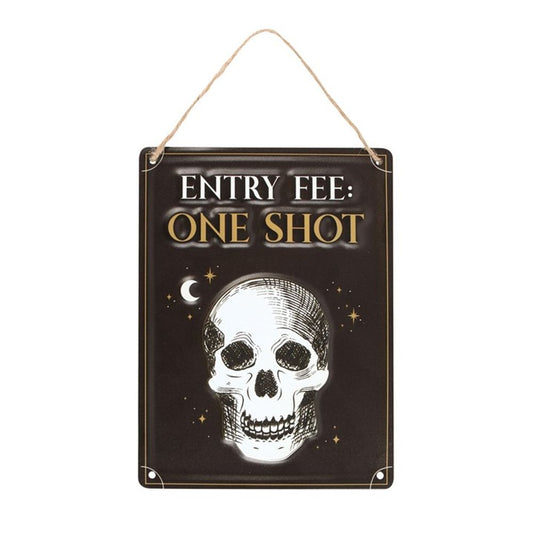 Entry Fee One Shot Hanging Metal Sign - DuvetDay.co.uk