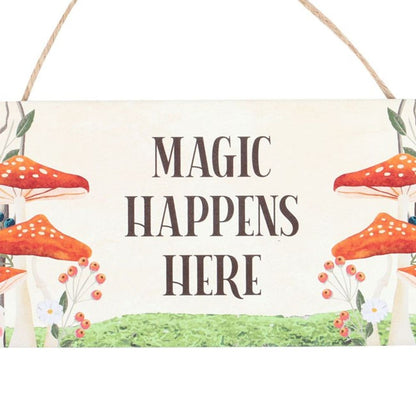 Magic Happens Here Mushroom Hanging Sign - DuvetDay.co.uk