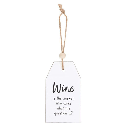Wine Is The Answer Hanging Sentiment Sign - DuvetDay.co.uk