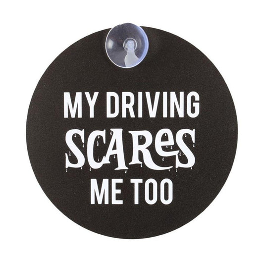 My Driving Scares Me Too Window Sign - DuvetDay.co.uk