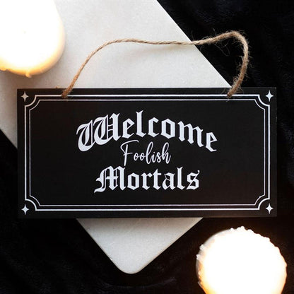 Welcome Foolish Mortals Hanging Sign - DuvetDay.co.uk